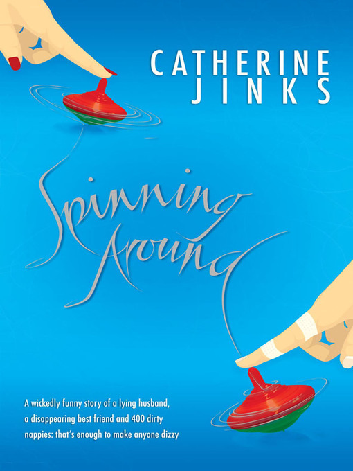 Title details for Spinning Around by Catherine Jinks - Available